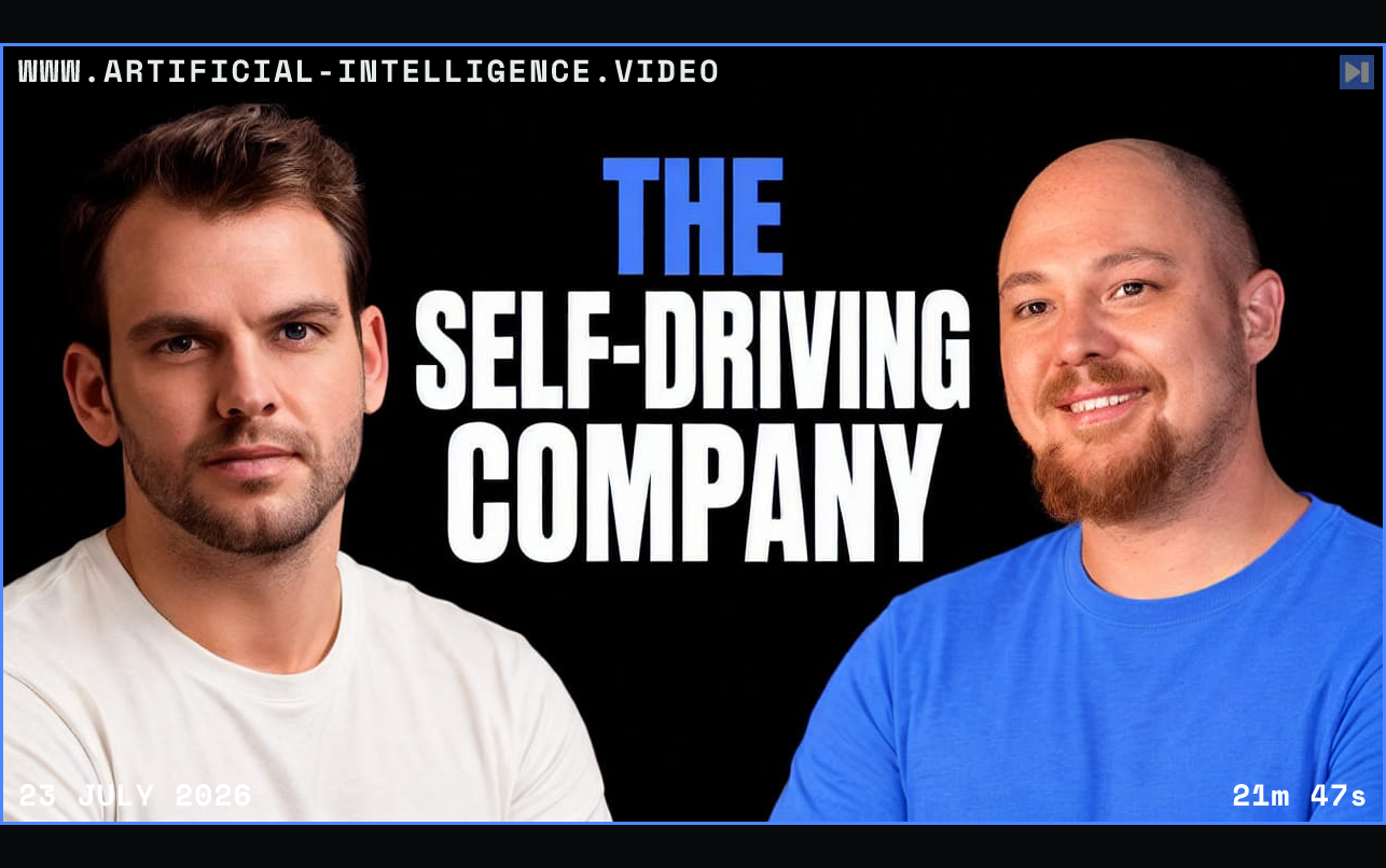 Nathaniel Whittemore, Amjad Masad beside the blue and white headline “THE SELF-DRIVING COMPANY” on a black background. Framed in blue with WWW.ARTIFICIAL-INTELLIGENCE.VIDEO, 23 July 2026 and duration 21m 47s.