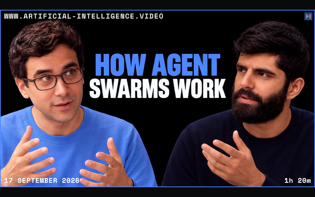 Noam Brown and Dwarkesh Patel in a photographic portrait composition on black beside the blue-and-white headline “HOW AGENT SWARMS WORK”. Framed in blue with WWW.ARTIFICIAL-INTELLIGENCE.VIDEO, 17 September 2026 and duration 1h 20m.