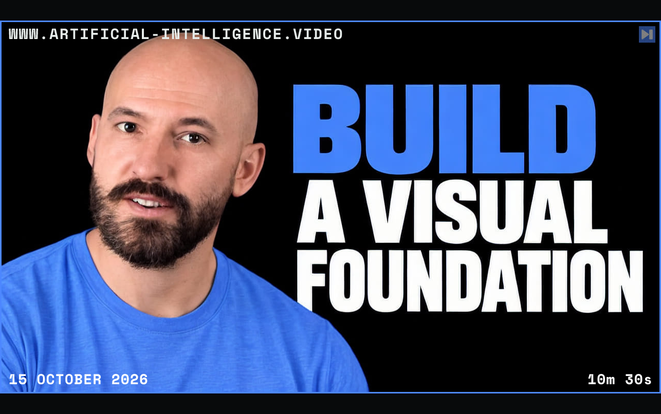 Nolan Michaels on a black background with the headline BUILD A VISUAL FOUNDATION in blue and white. Framed in blue with WWW.ARTIFICIAL-INTELLIGENCE.VIDEO, 15 October 2026 and duration 10m 30s.