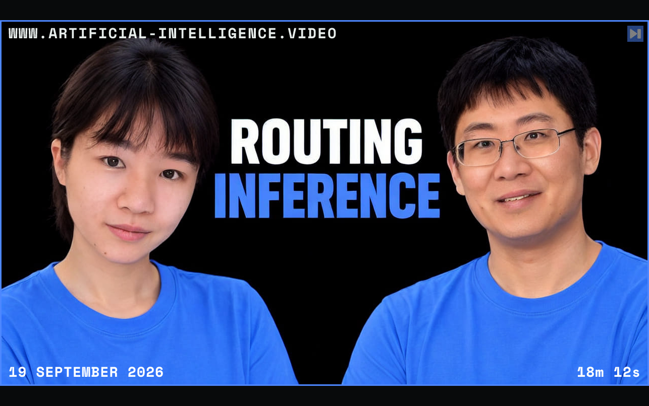 Qianru Lao on the left and Lu Zhang on the right in blue tops beside the white and blue headline ROUTING INFERENCE on a black background. Framed in blue with WWW.ARTIFICIAL-INTELLIGENCE.VIDEO, 19 September 2026 and duration 18m 12s.