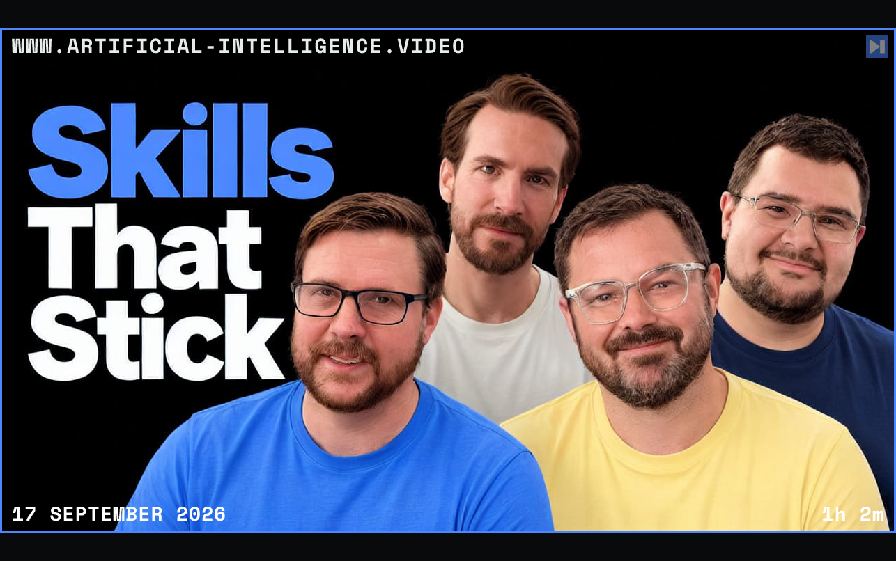 Hannes Rudolph, Patrick Erichsen, Graham McBain and Joe Pishgar against black beside the headline Skills That Stick. Framed in blue with WWW.ARTIFICIAL-INTELLIGENCE.VIDEO, 17 September 2026 and duration 1h 2m.