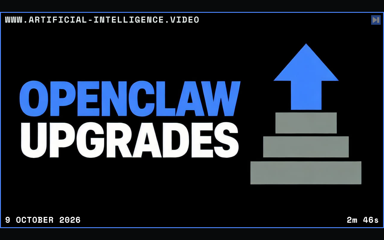 A flat blue upward arrow above three stacked rectangles beside the blue-and-white headline “OPENCLAW UPGRADES” on black. Framed in blue with WWW.ARTIFICIAL-INTELLIGENCE.VIDEO, 9 October 2026 and duration 2m 46s.