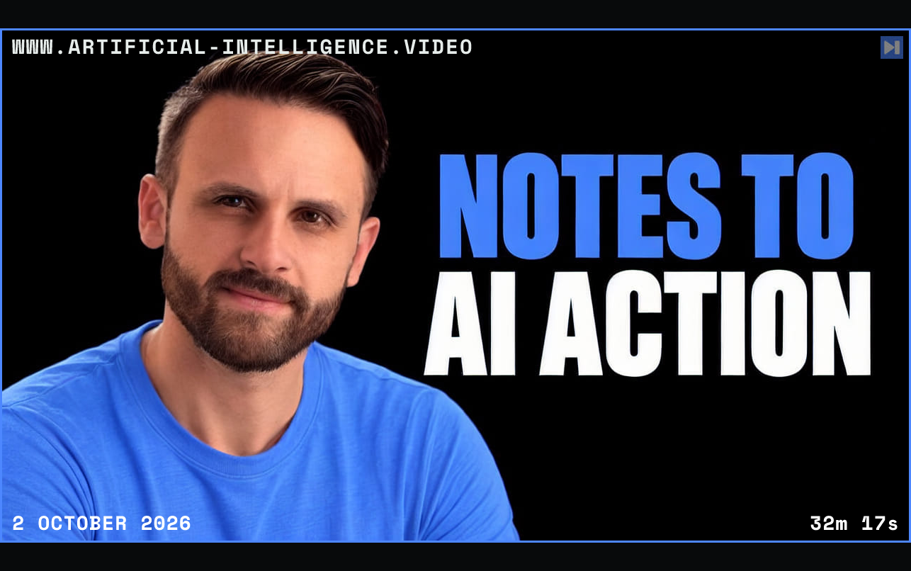 Pat Simmons beside the blue and white headline “NOTES TO AI ACTION” on a black background. Framed in blue with WWW.ARTIFICIAL-INTELLIGENCE.VIDEO, 2 October 2026 and duration 32m 17s.