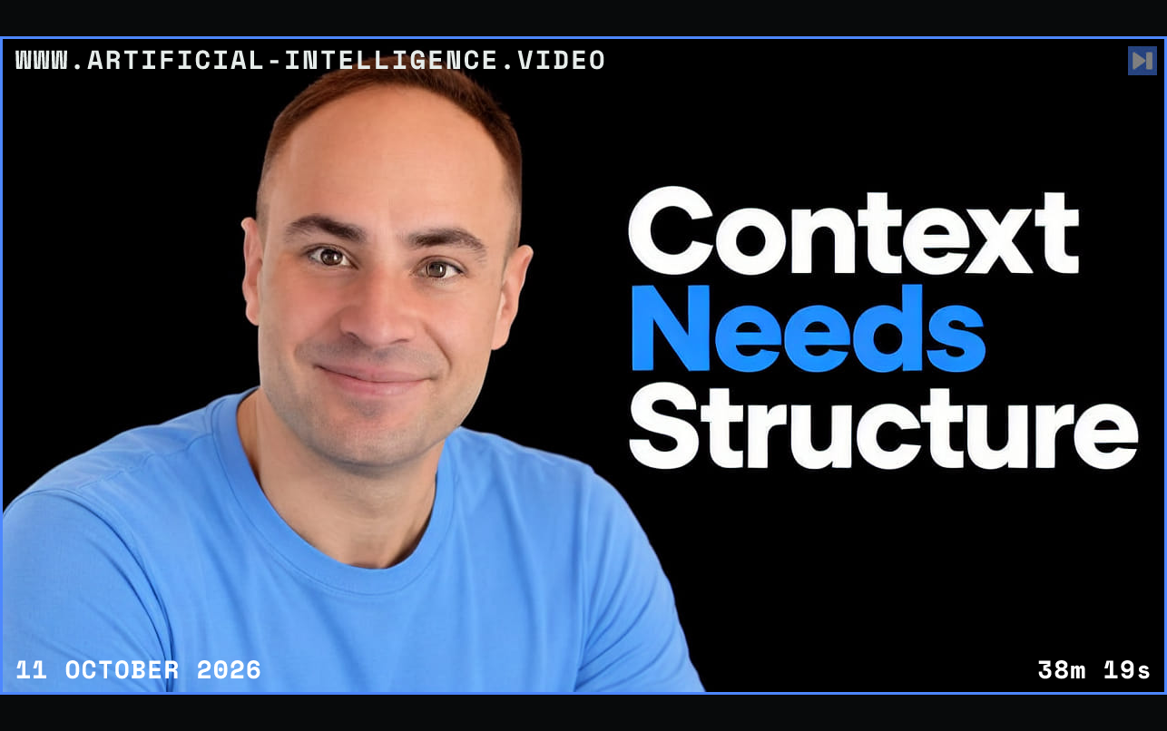 Peter Werry in a blue shirt at left beside the blue and white headline Context Needs Structure on a black background. Framed in blue with WWW.ARTIFICIAL-INTELLIGENCE.VIDEO, 11 October 2026 and duration 38m 19s.