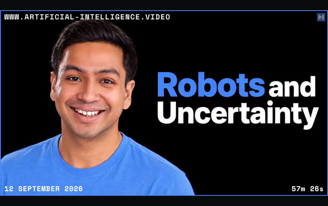 Anirudha Majumdar in a light-blue top on the left beside the blue and white Robots and Uncertainty headline on black. Framed in blue with WWW.ARTIFICIAL-INTELLIGENCE.VIDEO, 12 September 2026 and duration 57m 26s.