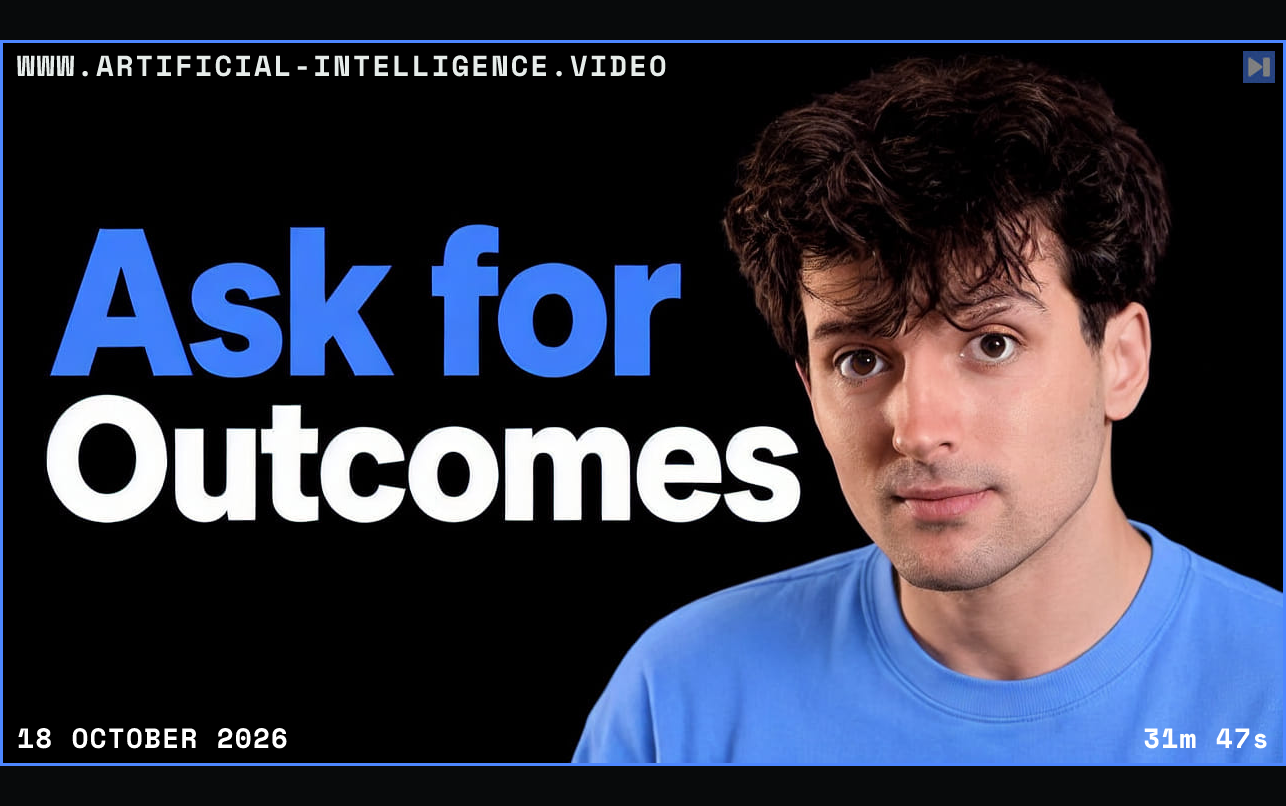 Theo Browne against black beside the headline Ask for Outcomes. Framed in blue with WWW.ARTIFICIAL-INTELLIGENCE.VIDEO, 18 October 2026 and duration 31m 47s.