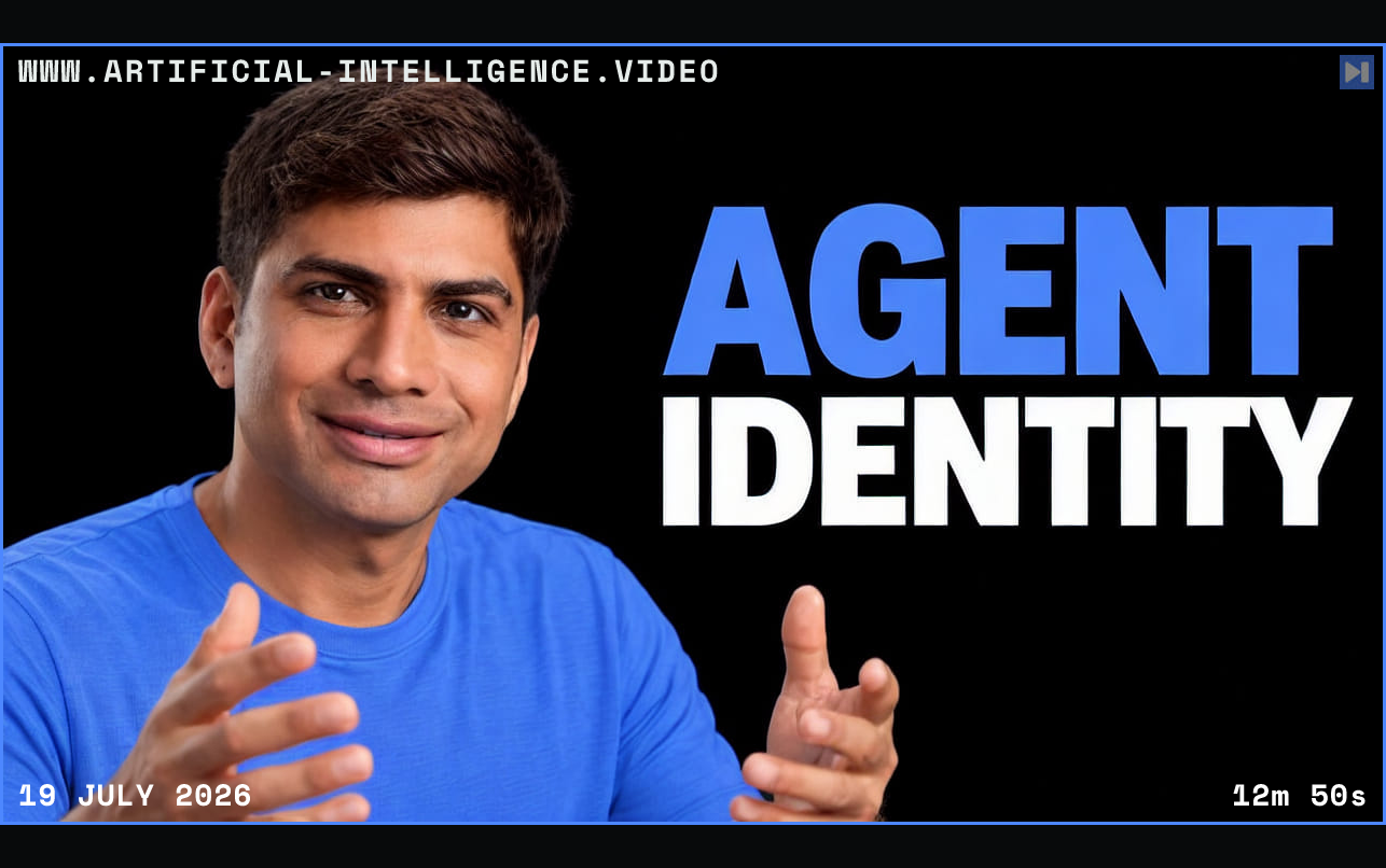 Ravi Madabhushi in a plain blue shirt against black, beside the blue and white headline Agent Identity. Framed in blue with WWW.ARTIFICIAL-INTELLIGENCE.VIDEO, 19 July 2026 and duration 12m 50s.