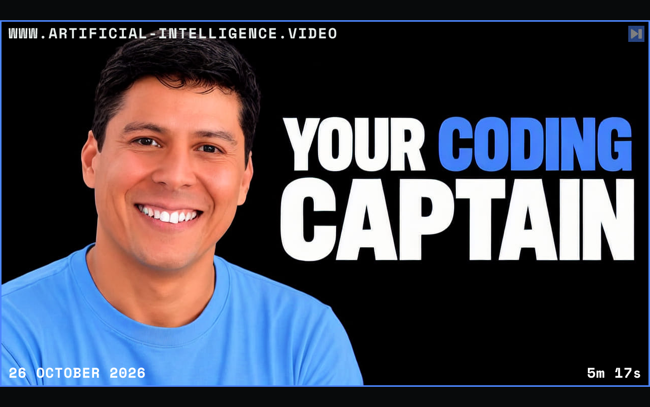 Ray Fernando against black beside the blue and white headline “YOUR CODING CAPTAIN”. Framed in blue with WWW.ARTIFICIAL-INTELLIGENCE.VIDEO, 26 October 2026 and duration 5m 17s.