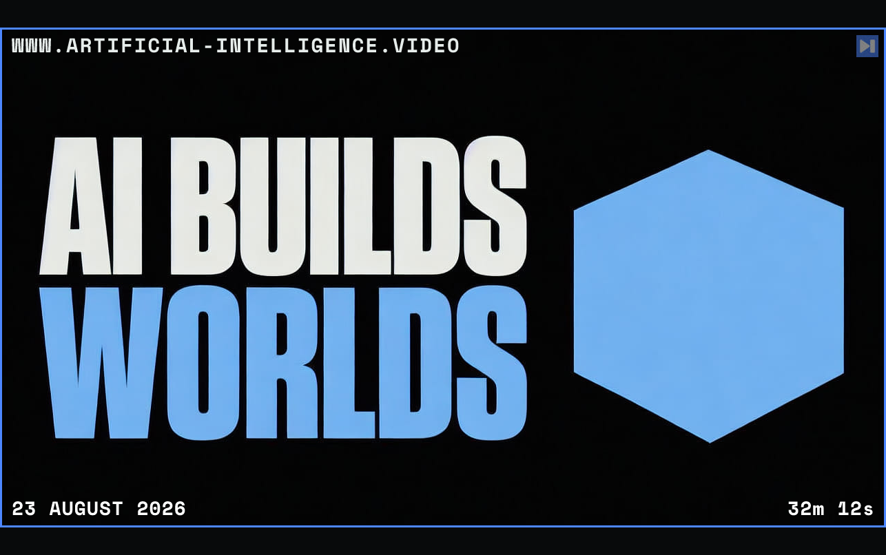 The words AI Builds Worlds beside a blue geometric world block Framed in blue with WWW.ARTIFICIAL-INTELLIGENCE.VIDEO, 23 August 2026 and duration 32m 12s.