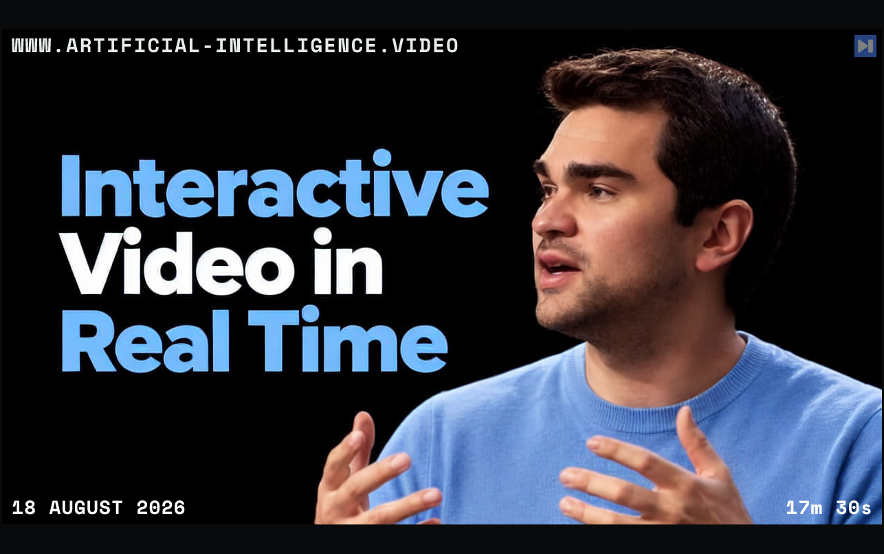 Portrait of Ahmed Ahres with the headline Interactive Video in Real Time. With WWW.ARTIFICIAL-INTELLIGENCE.VIDEO, 18 August 2026 and duration 17m 30s.