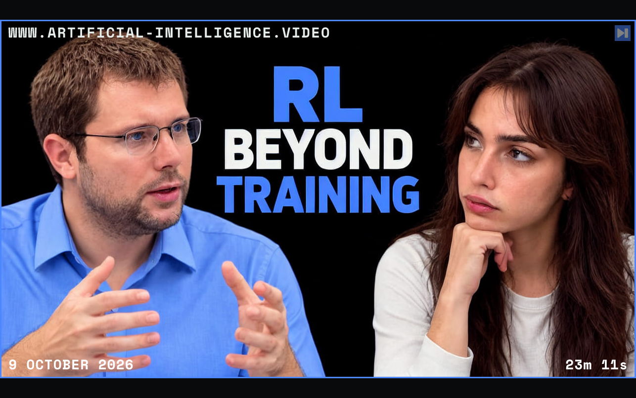 Ioannis Antonoglou and Sofia Puccini are shown beside the blue-and-white headline RL BEYOND TRAINING on a black background. Framed in blue with WWW.ARTIFICIAL-INTELLIGENCE.VIDEO, 9 October 2026 and duration 23m 11s.