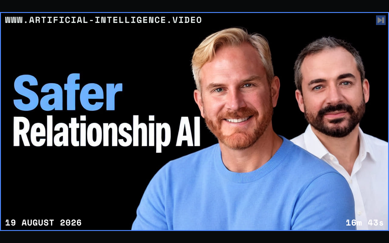 Clay Cockrell and Tony Fabrikant with the headline Safer Relationship AI. Framed in blue with WWW.ARTIFICIAL-INTELLIGENCE.VIDEO, 19 August 2026 and duration 16m 43s.