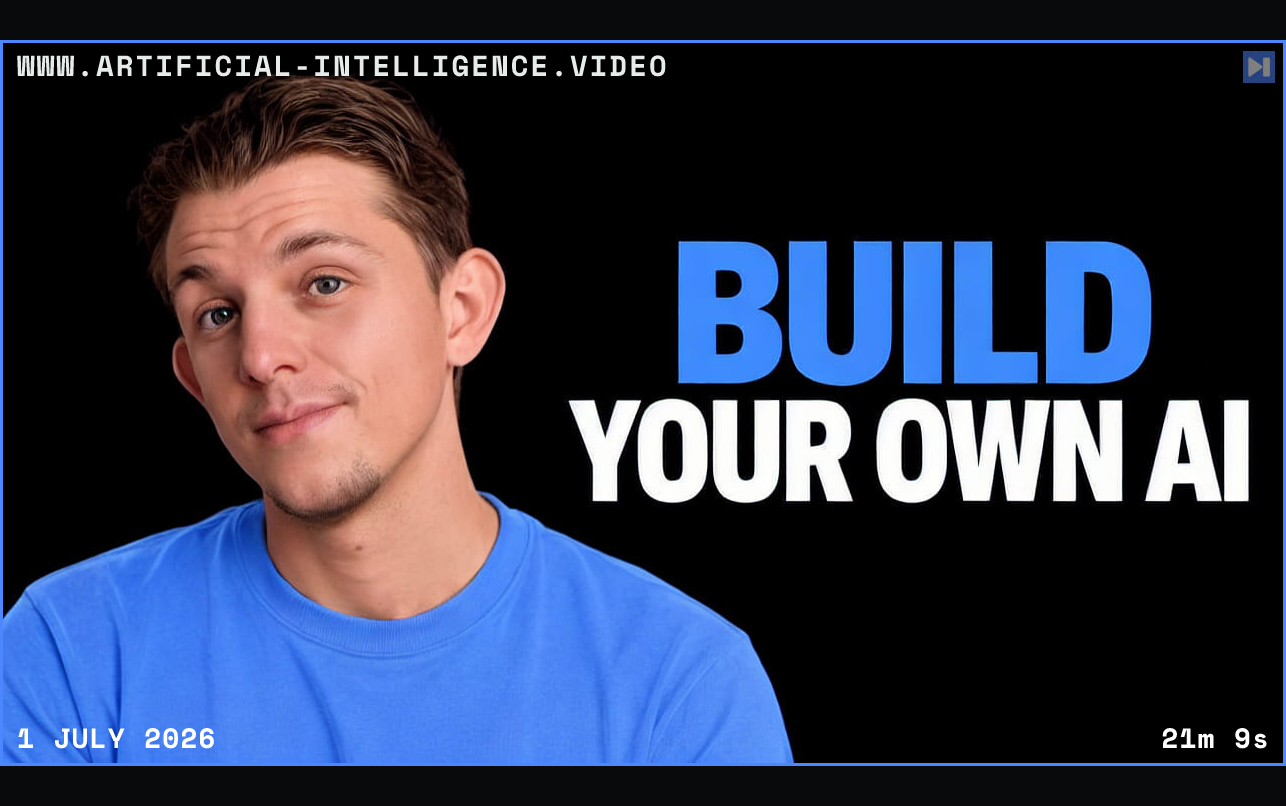 Riley Brown in a blue top against a black background beside the blue-and-white headline "BUILD YOUR OWN AI". Framed in blue with WWW.ARTIFICIAL-INTELLIGENCE.VIDEO, 1 July 2026 and duration 21m 9s.