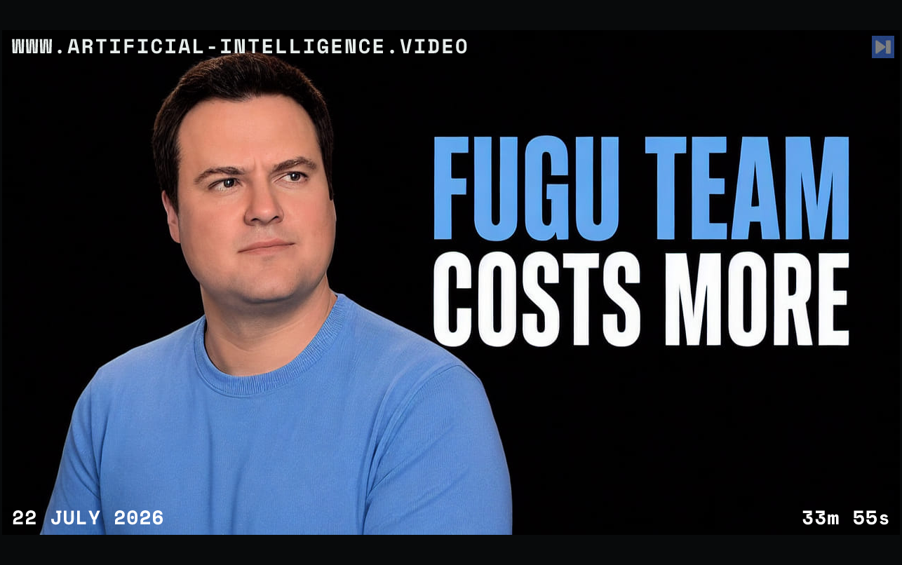 Bijan Bowen beside the words Fugu Team Costs More With WWW.ARTIFICIAL-INTELLIGENCE.VIDEO, 22 July 2026 and duration 33m 55s.