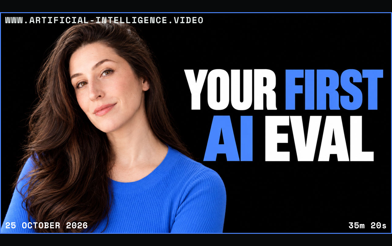Sally-Ann DeLucia in a plain blue top against black beside the white and blue headline 'YOUR FIRST AI EVAL'. Framed in blue with WWW.ARTIFICIAL-INTELLIGENCE.VIDEO, 25 October 2026 and duration 35m 20s.