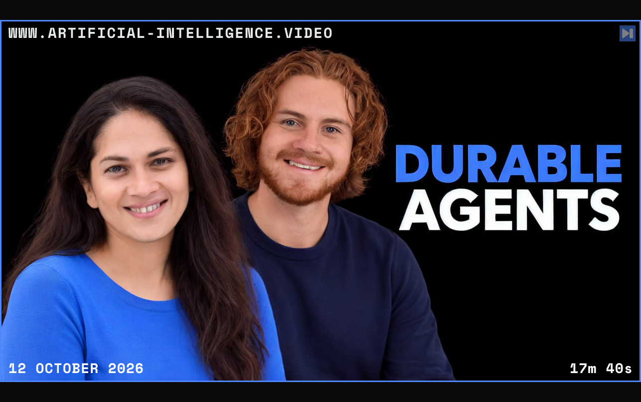 Priyanka Phatak and Gabriel Cemaj beside the blue-and-white DURABLE AGENTS headline against a black background. Framed in blue with WWW.ARTIFICIAL-INTELLIGENCE.VIDEO, 12 October 2026 and duration 17m 40s.