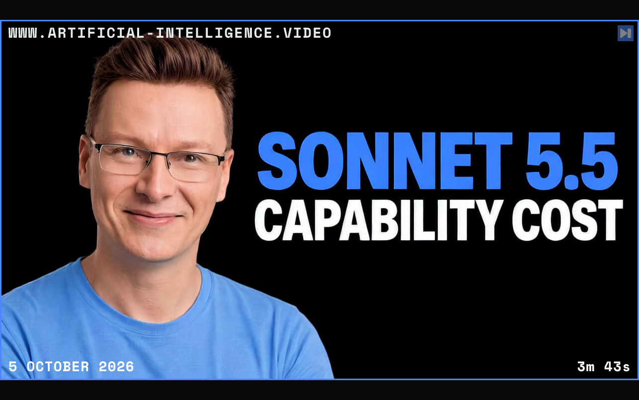 Karoly Zsolnai-Feher wearing glasses and a blue shirt beside the blue and white “SONNET 5.5 CAPABILITY COST” headline on black. Framed in blue with WWW.ARTIFICIAL-INTELLIGENCE.VIDEO, 5 October 2026 and duration 3m 43s.