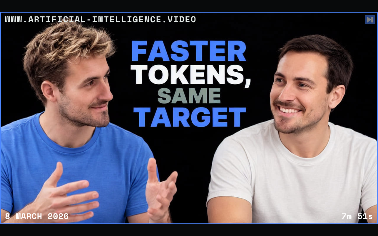Pierce Freeman and Richard Diehl Martinez in blue and white tops against black, alongside the blue and white headline "FASTER TOKENS, SAME TARGET". Framed in blue with WWW.ARTIFICIAL-INTELLIGENCE.VIDEO, 8 March 2026 and duration 7m 51s.