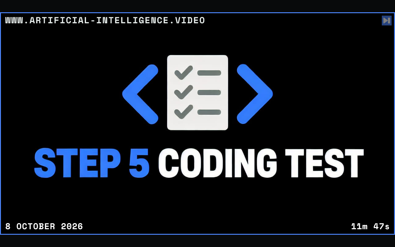 Flat editorial concept with the blue and white headline STEP 5 CODING TEST on a black background. Framed in blue with WWW.ARTIFICIAL-INTELLIGENCE.VIDEO, 8 October 2026 and duration 11m 47s.