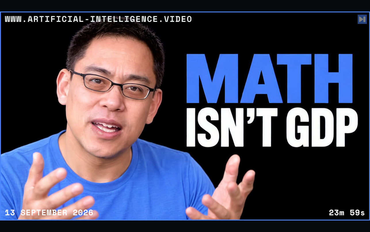 Stephen Hsu gestures beside the blue-and-white MATH ISN’T GDP headline on a black background. Framed in blue with WWW.ARTIFICIAL-INTELLIGENCE.VIDEO, 13 September 2026 and duration 23m 59s.