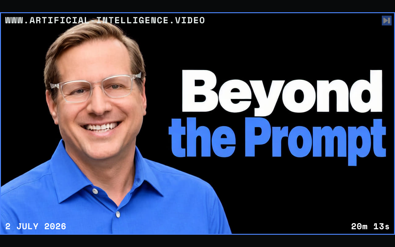 Ted Johnson in a blue shirt against black, beside the white and blue headline Beyond the Prompt. Framed in blue with WWW.ARTIFICIAL-INTELLIGENCE.VIDEO, 2 July 2026 and duration 20m 13s.