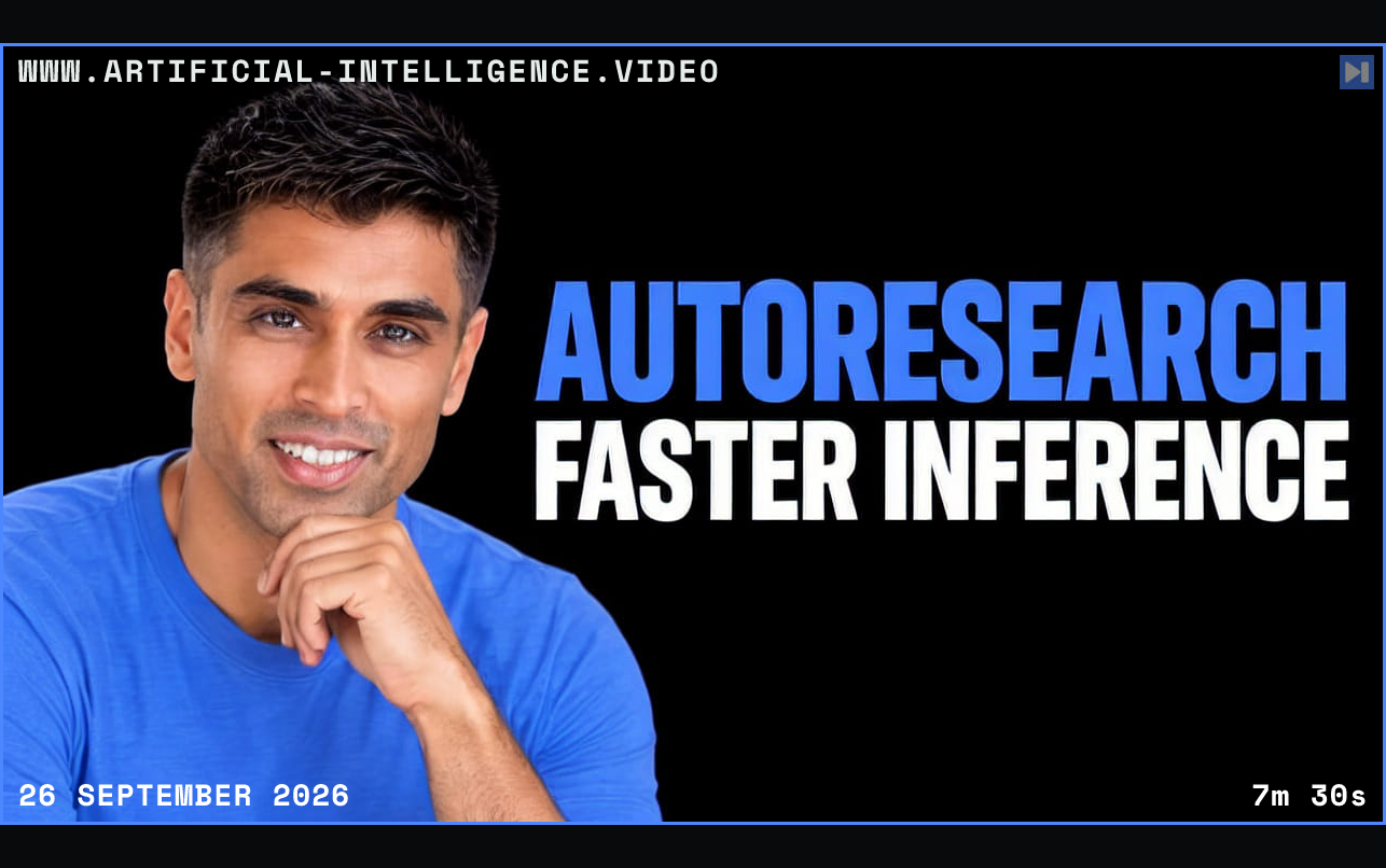 Tejas Bhakta in a blue top beside the blue and white headline AUTORESEARCH FASTER INFERENCE on black. Framed in blue with WWW.ARTIFICIAL-INTELLIGENCE.VIDEO, 26 September 2026 and duration 7m 30s.