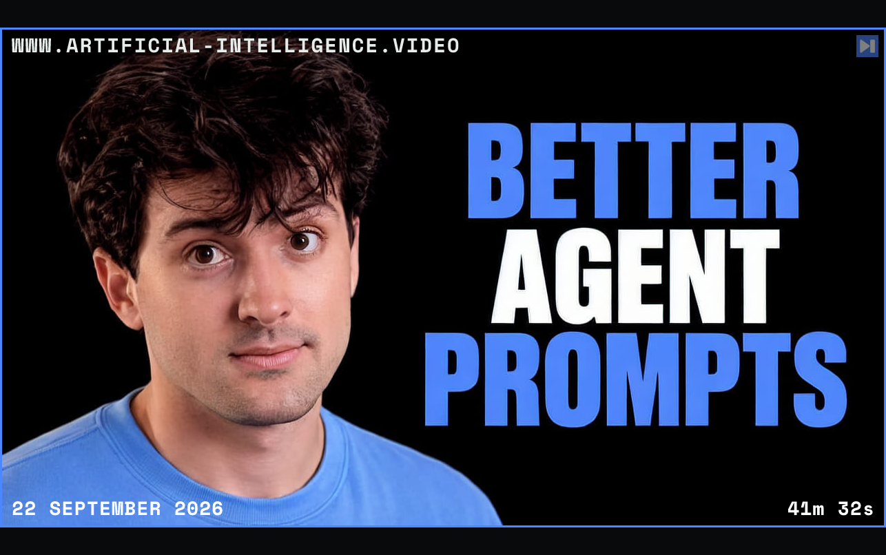 Theo Browne beside the headline BETTER AGENT PROMPTS on a black background. Framed in blue with WWW.ARTIFICIAL-INTELLIGENCE.VIDEO, 22 September 2026 and duration 41m 32s.