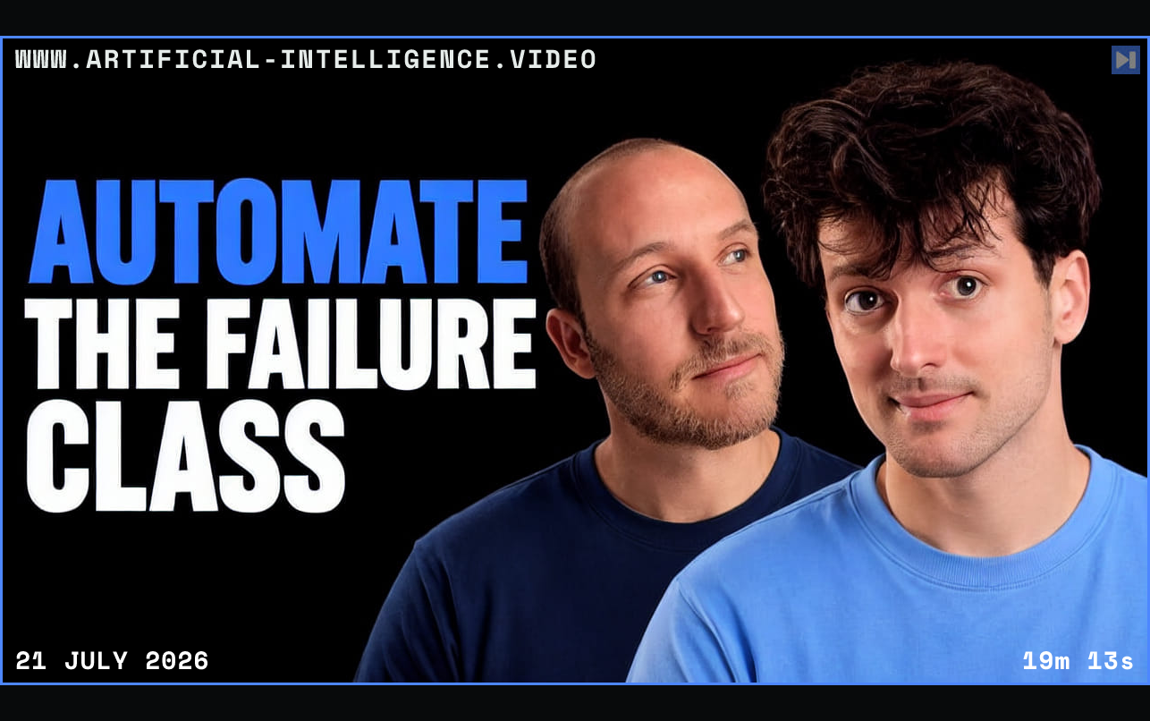 Theo Browne and Boris Cherny beside the blue and white headline Automate the Failure Class against a black background. Framed in blue with WWW.ARTIFICIAL-INTELLIGENCE.VIDEO, 21 July 2026 and duration 19m 13s.