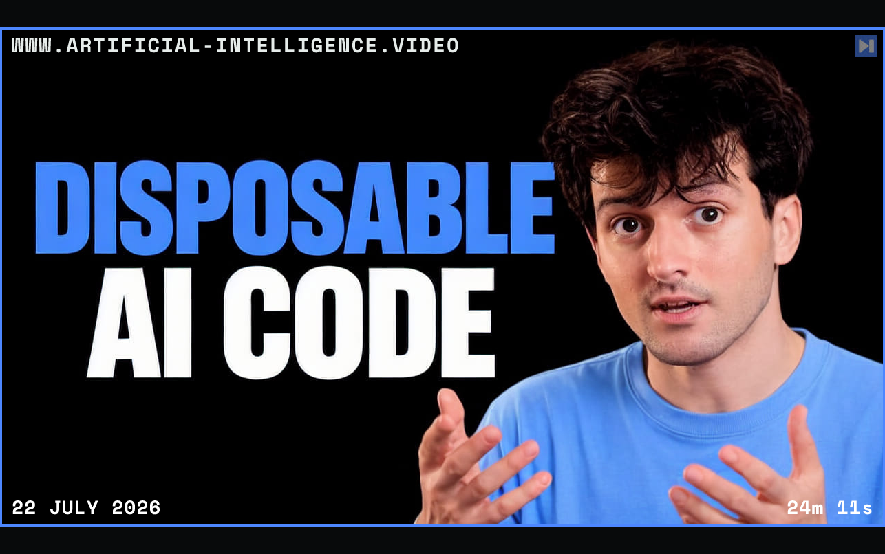Theo Browne on a black background beside the blue-and-white headline DISPOSABLE AI CODE. Framed in blue with WWW.ARTIFICIAL-INTELLIGENCE.VIDEO, 22 July 2026 and duration 24m 11s.