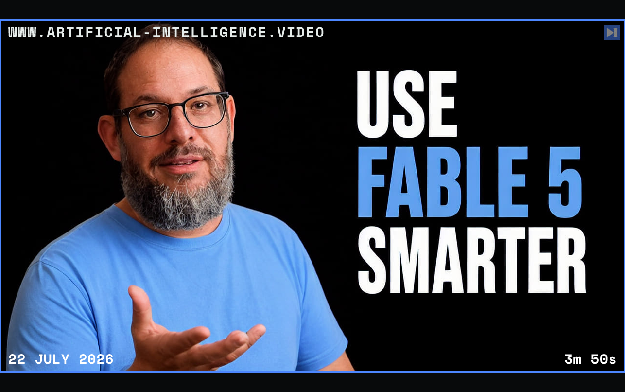 Nate B Jones beside the words Use Fable 5 Smarter Framed in blue with WWW.ARTIFICIAL-INTELLIGENCE.VIDEO, 22 July 2026 and duration 3m 50s.