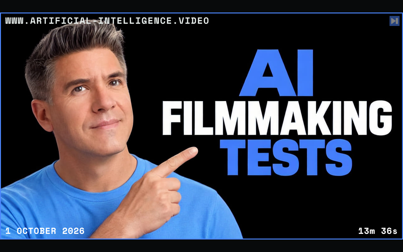 Tim Simmons beside the blue and white headline AI FILMMAKING TESTS on a black background. Framed in blue with WWW.ARTIFICIAL-INTELLIGENCE.VIDEO, 1 October 2026 and duration 13m 36s.