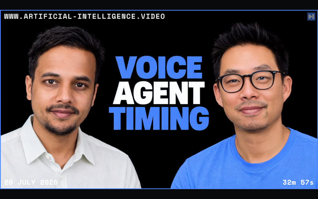 Chintan Agrawal in an off-white shirt and Daniel Wirjo in blue against black beside the blue-and-white headline VOICE AGENT TIMING. Framed in blue with WWW.ARTIFICIAL-INTELLIGENCE.VIDEO, 20 July 2026 and duration 32m 57s.
