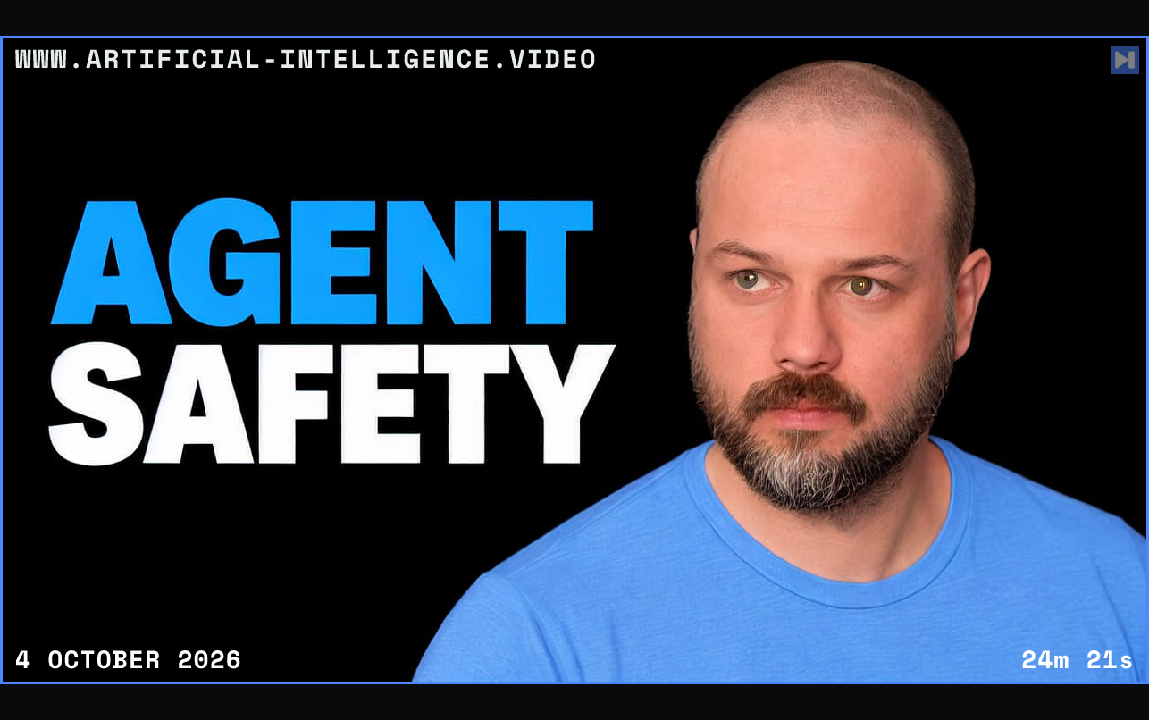 Wes Roth beside the headline AGENT SAFETY in blue and white lettering on a black background. Framed in blue with WWW.ARTIFICIAL-INTELLIGENCE.VIDEO, 4 October 2026 and duration 24m 21s.