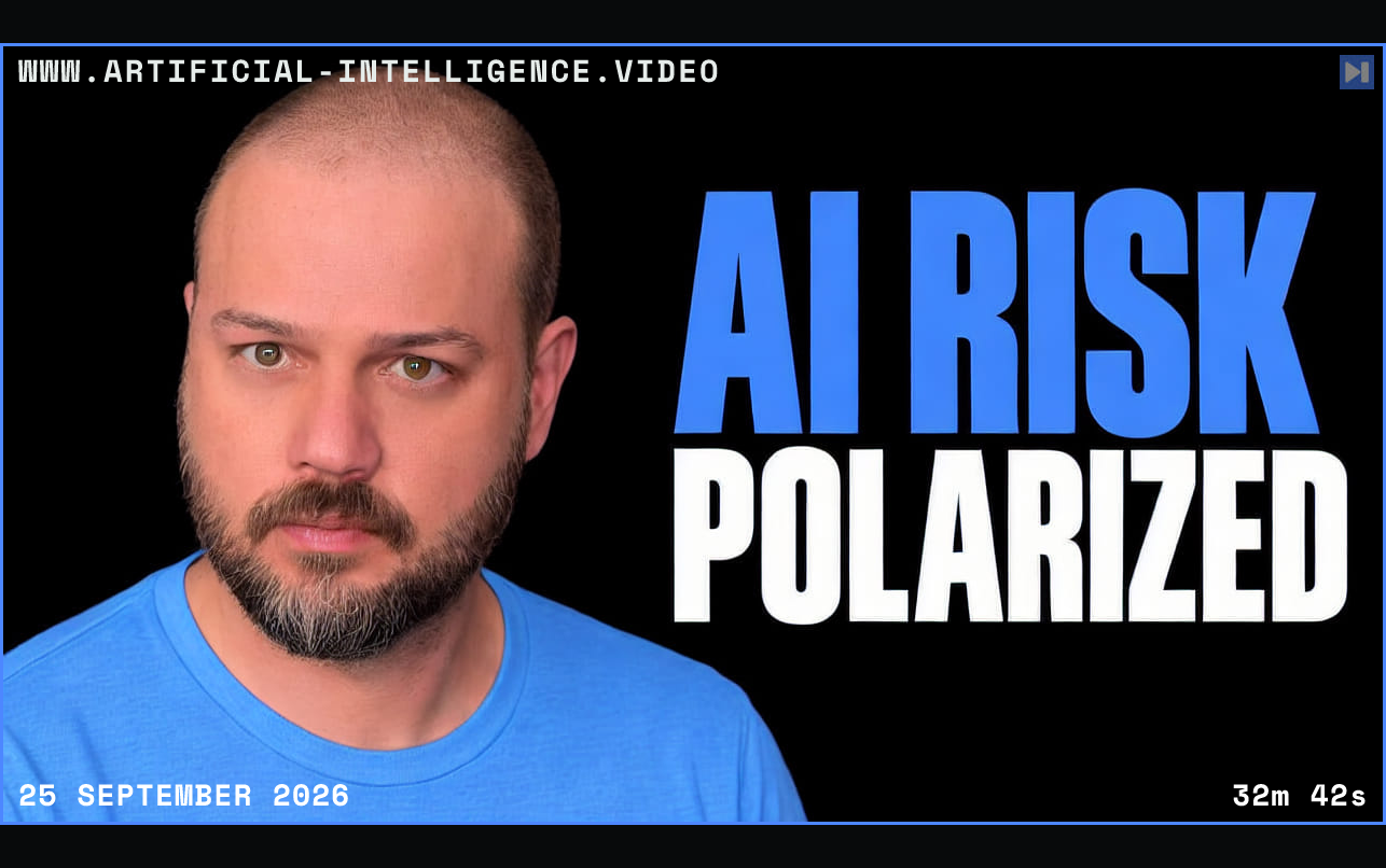Wes Roth in a blue top beside the blue and white headline 'AI RISK POLARIZED' on black. Framed in blue with WWW.ARTIFICIAL-INTELLIGENCE.VIDEO, 25 September 2026 and duration 32m 42s.