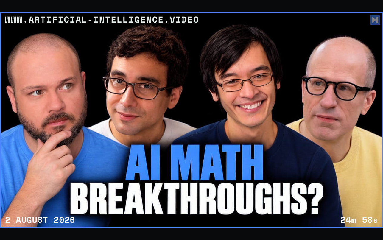 Wes Roth touches his chin alongside Noam Brown, Terence Tao and Nick Bostrom above the blue and white headline AI MATH BREAKTHROUGHS? on a black background. Framed in blue with WWW.ARTIFICIAL-INTELLIGENCE.VIDEO, 2 August 2026 and duration 24m 58s.