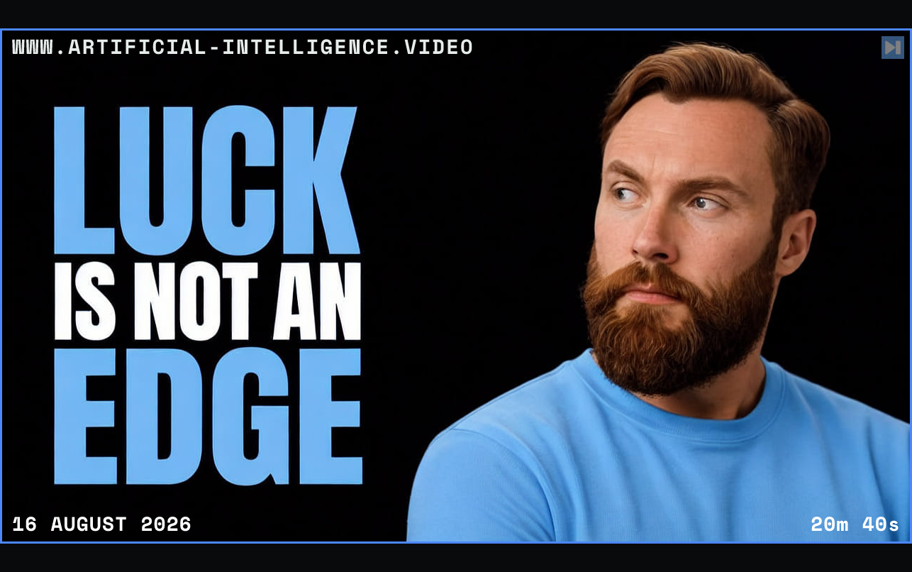Kristian Fagerlie beside the headline Luck Is Not an Edge Framed in blue with WWW.ARTIFICIAL-INTELLIGENCE.VIDEO, 16 August 2026 and duration 20m 40s.