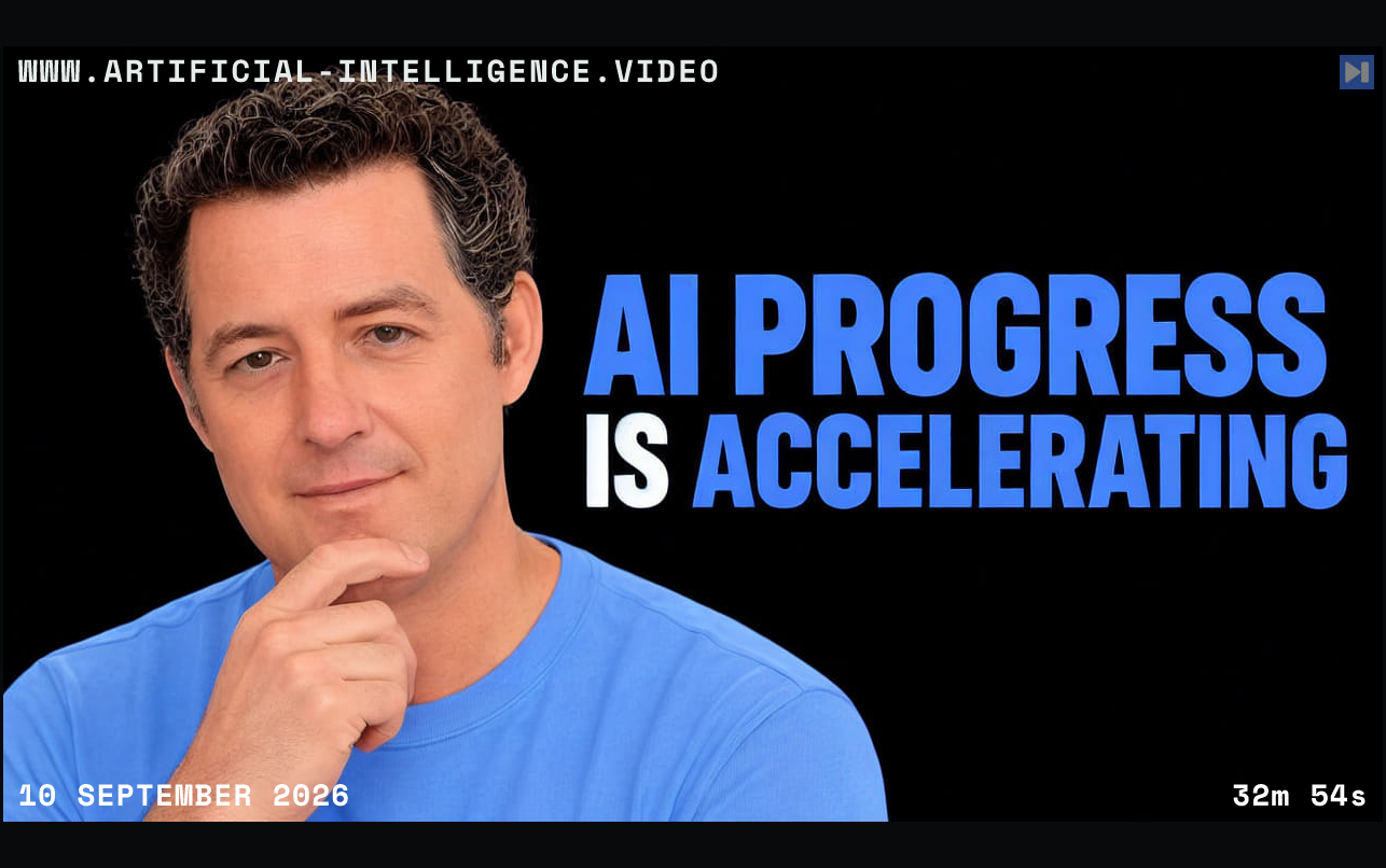 Matthew Berman in an attention-blue shirt on a black background beside the headline ‘AI PROGRESS IS ACCELERATING’. With WWW.ARTIFICIAL-INTELLIGENCE.VIDEO, 10 September 2026 and duration 32m 54s.