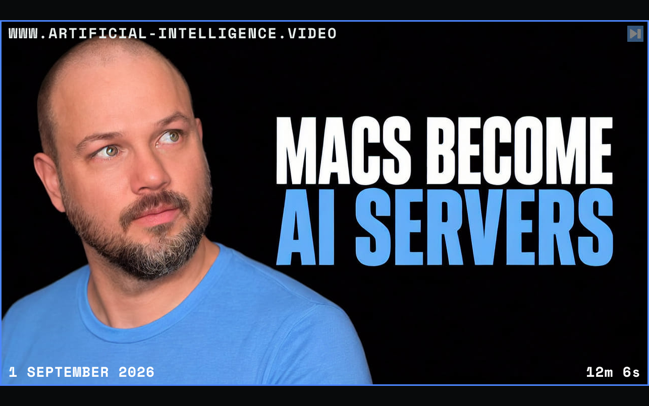 Wes Roth beside the words Macs Become AI Servers Framed in blue with WWW.ARTIFICIAL-INTELLIGENCE.VIDEO, 1 September 2026 and duration 12m 6s.