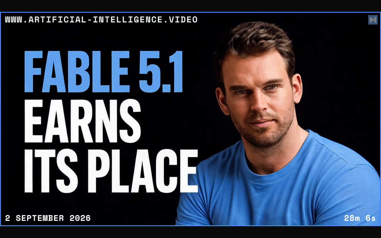 Nathaniel Whittemore beside the headline Fable 5.1 Earns Its Place Framed in blue with WWW.ARTIFICIAL-INTELLIGENCE.VIDEO, 2 September 2026 and duration 28m 6s.