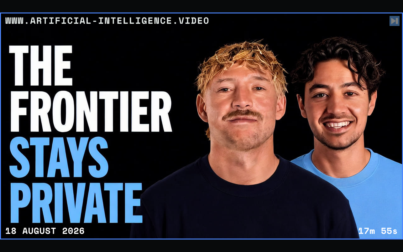 Jack Roberts and Nick Saraev beside the words The Frontier Stays Private Framed in blue with WWW.ARTIFICIAL-INTELLIGENCE.VIDEO, 18 August 2026 and duration 17m 55s.