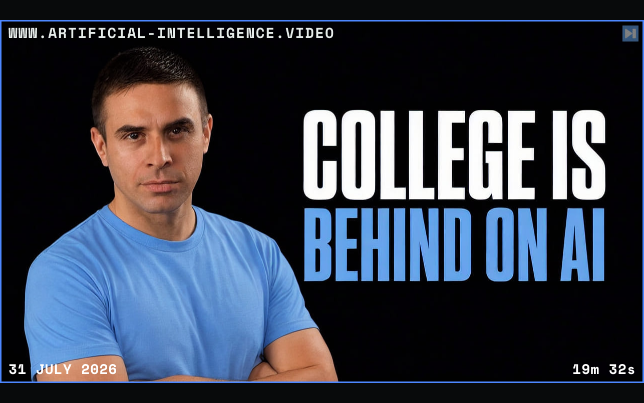 Brent A. Anders beside the two-color headline College Is Behind on AI Framed in blue with WWW.ARTIFICIAL-INTELLIGENCE.VIDEO, 31 July 2026 and duration 19m 32s.