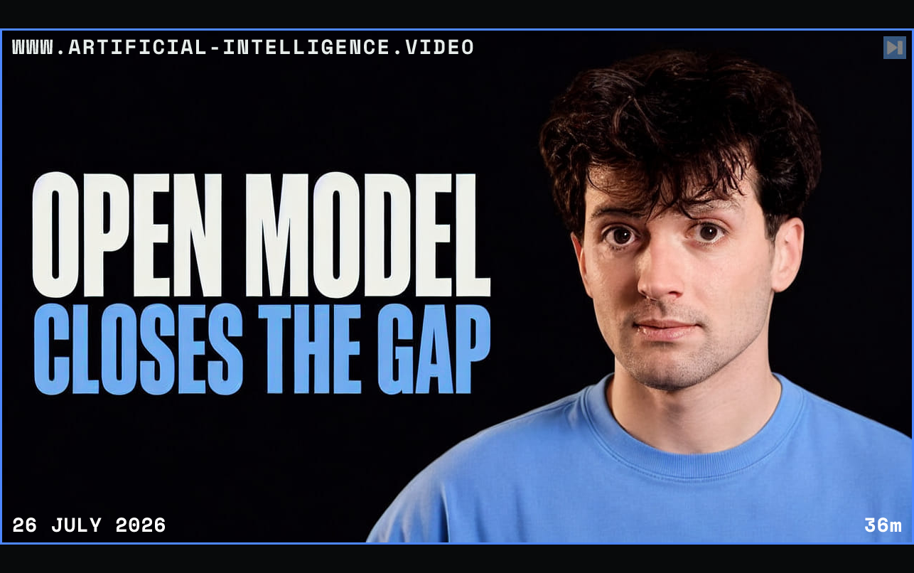 Theo Browne beside the words Open Model Closes the Gap Framed in blue with WWW.ARTIFICIAL-INTELLIGENCE.VIDEO, 26 July 2026 and duration 36m.