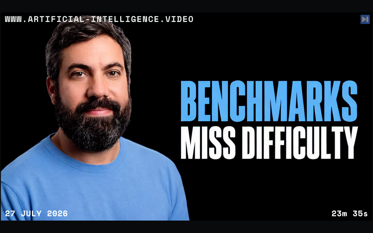 Alejandro Vidal beside the words Benchmarks Miss Difficulty With WWW.ARTIFICIAL-INTELLIGENCE.VIDEO, 27 July 2026 and duration 23m 35s.