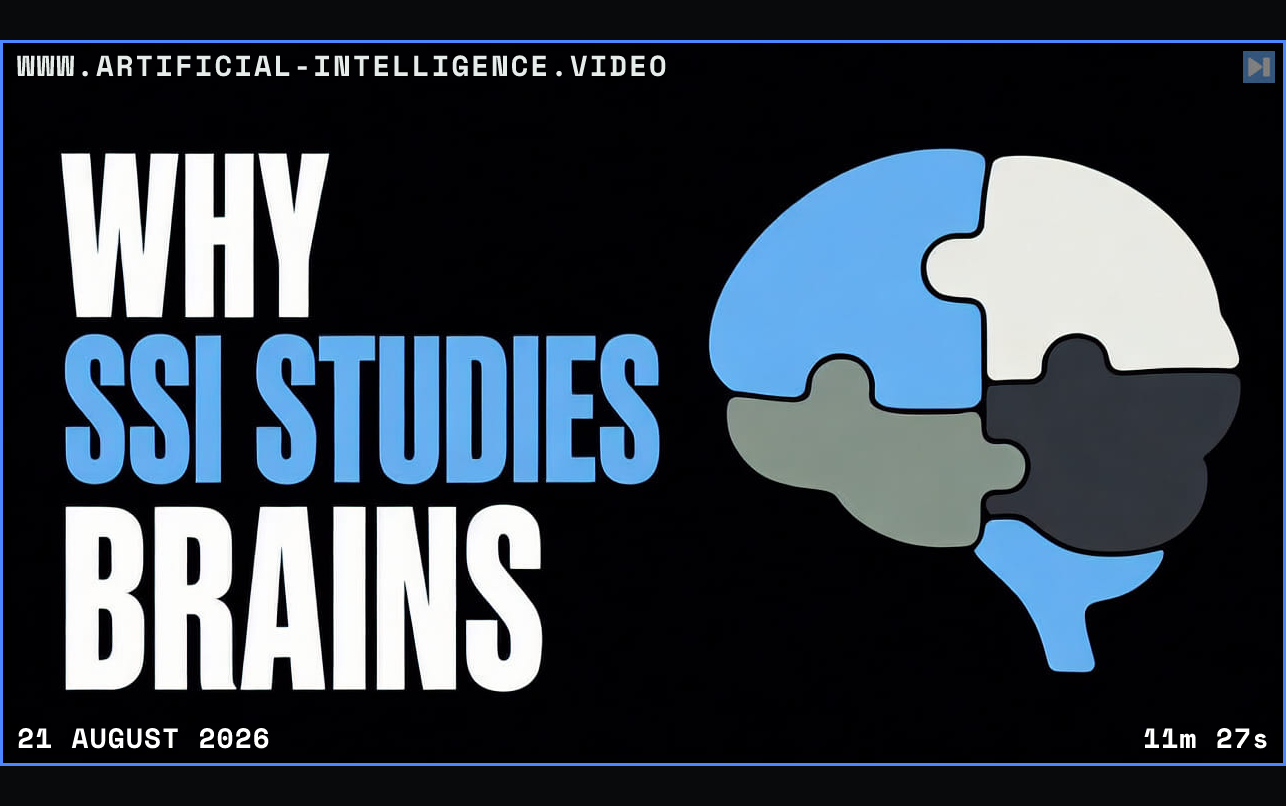 The words Why SSI Studies Brains beside a flat interlocking brain illustration Framed in blue with WWW.ARTIFICIAL-INTELLIGENCE.VIDEO, 21 August 2026 and duration 11m 27s.