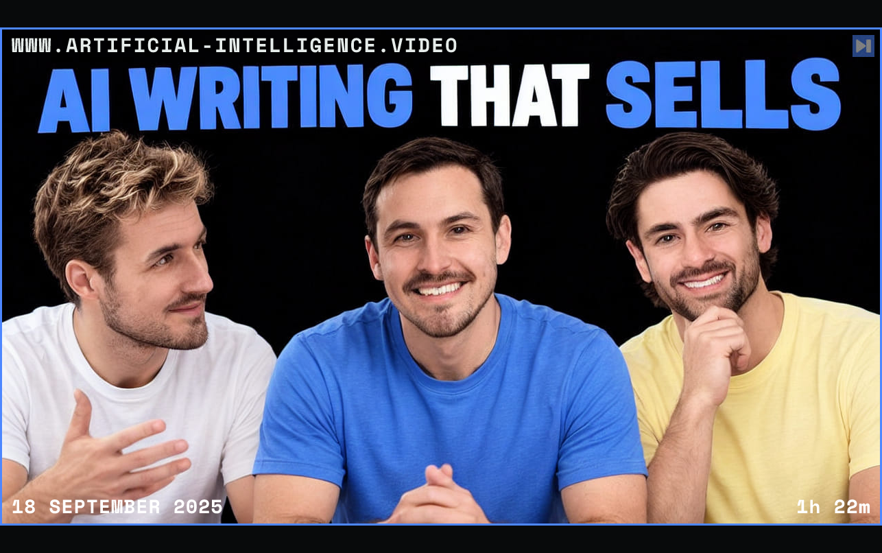 Pierce Freeman, Richard Diehl Martinez, Will McTighe against black with the blue and white headline "AI WRITING THAT SELLS". Framed in blue with WWW.ARTIFICIAL-INTELLIGENCE.VIDEO, 18 September 2025 and duration 1h 22m.