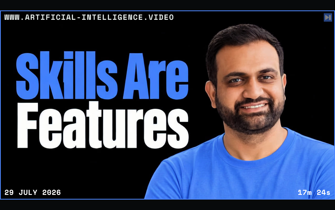 Yogendra Miraje in a blue top beside the blue and white headline Skills Are Features on a black background. Framed in blue with WWW.ARTIFICIAL-INTELLIGENCE.VIDEO, 29 July 2026 and duration 17m 24s.